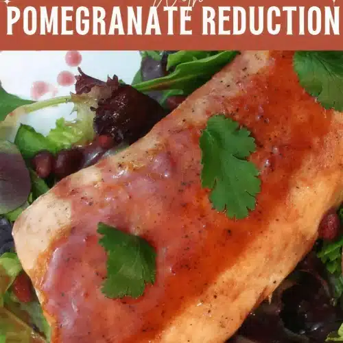 Pan Seared Salmon with Pomegranate Reduction