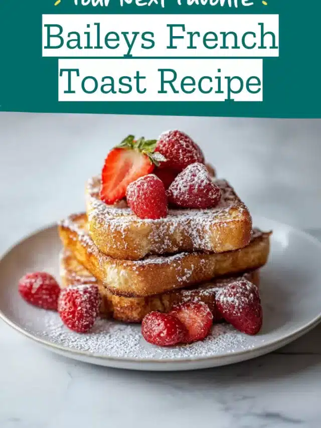 Baileys French Toast Recipe