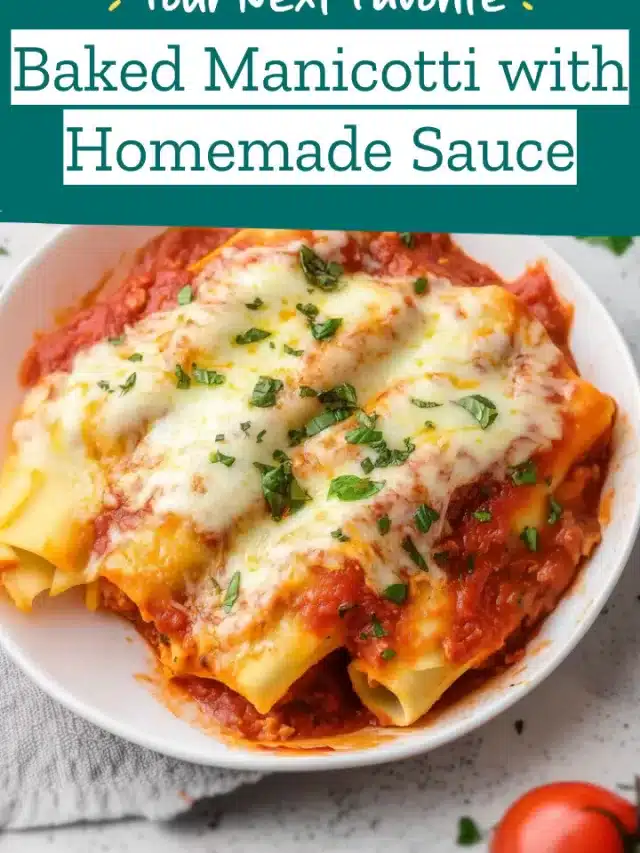 Baked Manicotti with Homemade Sauce