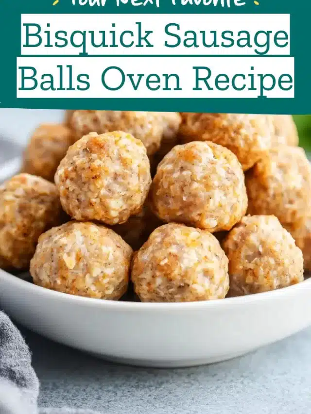 Bisquick Sausage Balls Oven Recipe
