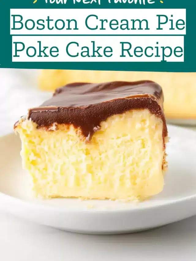 Boston Cream Pie Poke Cake Recipe