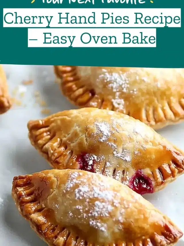 Cherry Hand Pies Recipe – Easy Oven Bake
