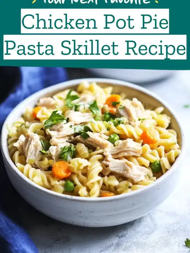 Chicken Pot Pie Pasta Skillet Recipe