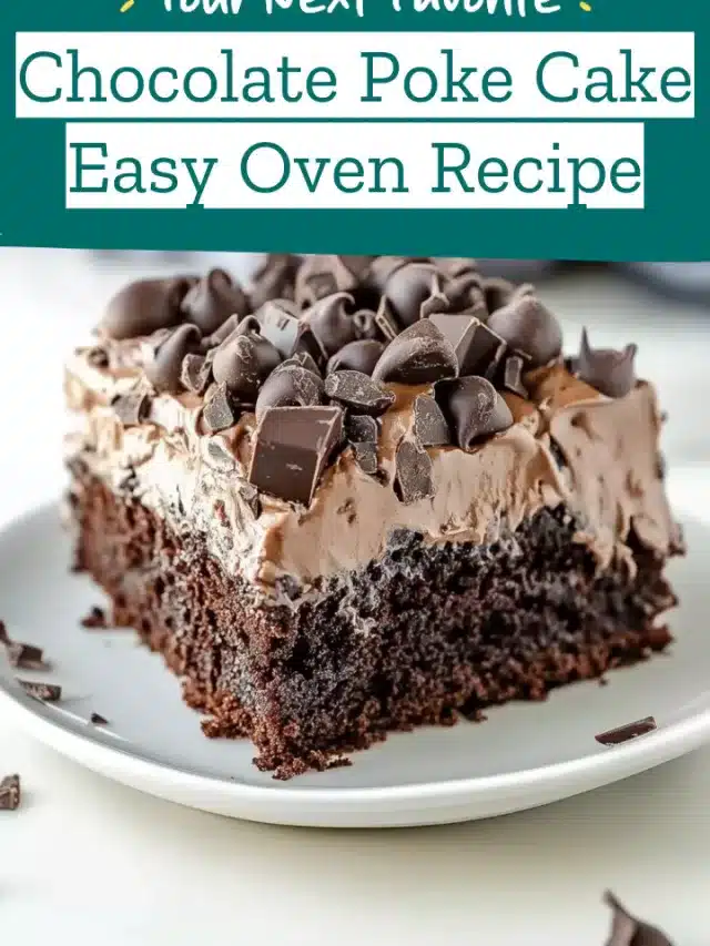 Chocolate Poke Cake Easy Oven Recipe
