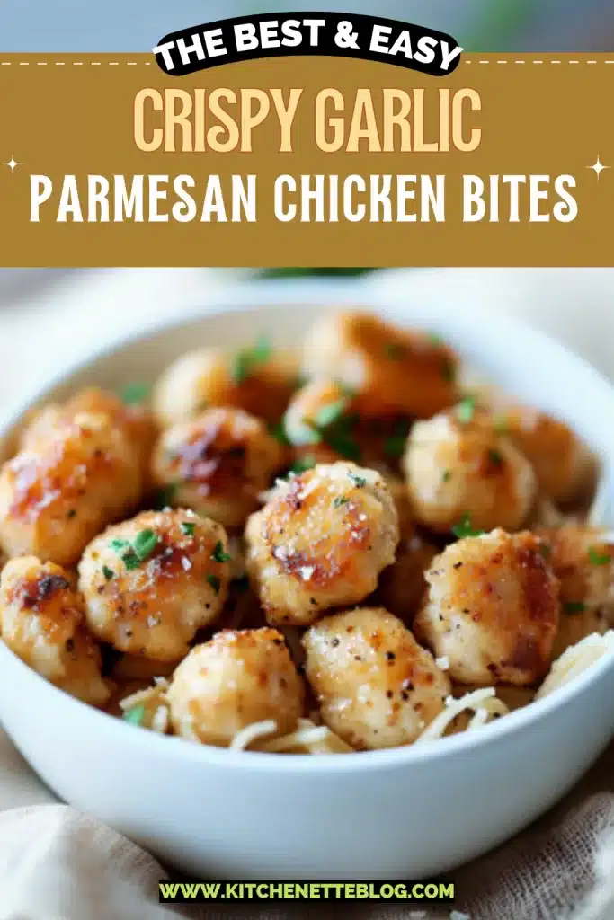 Crispy Garlic Parmesan Chicken Bites