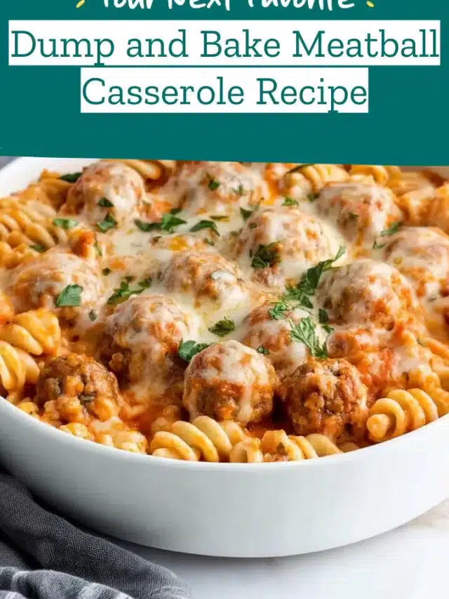 Dump and Bake Meatball Casserole Recipe