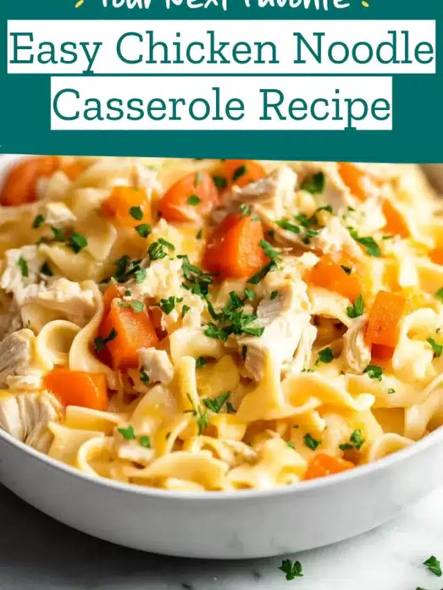 Easy Chicken Noodle Casserole Recipe