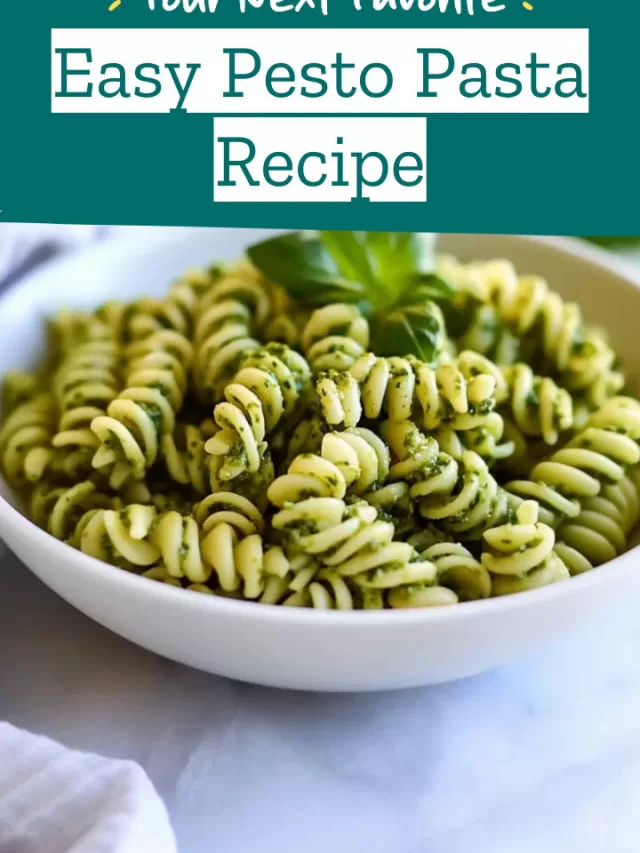 Easy Pesto Pasta Recipe