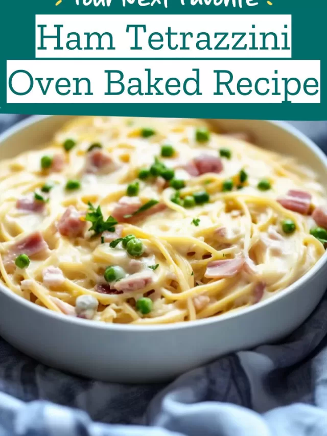 Ham Tetrazzini Oven Baked Recipe