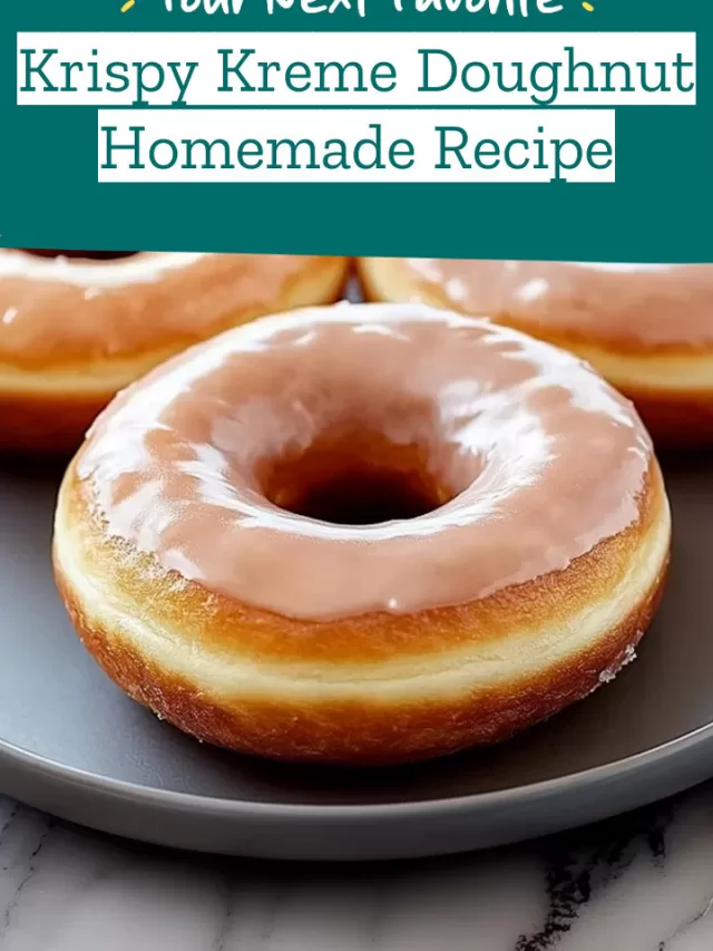 Krispy Kreme Doughnut Homemade Recipe