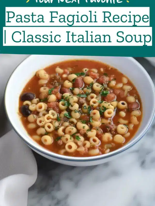 Pasta Fagioli Recipe | Classic Italian Soup