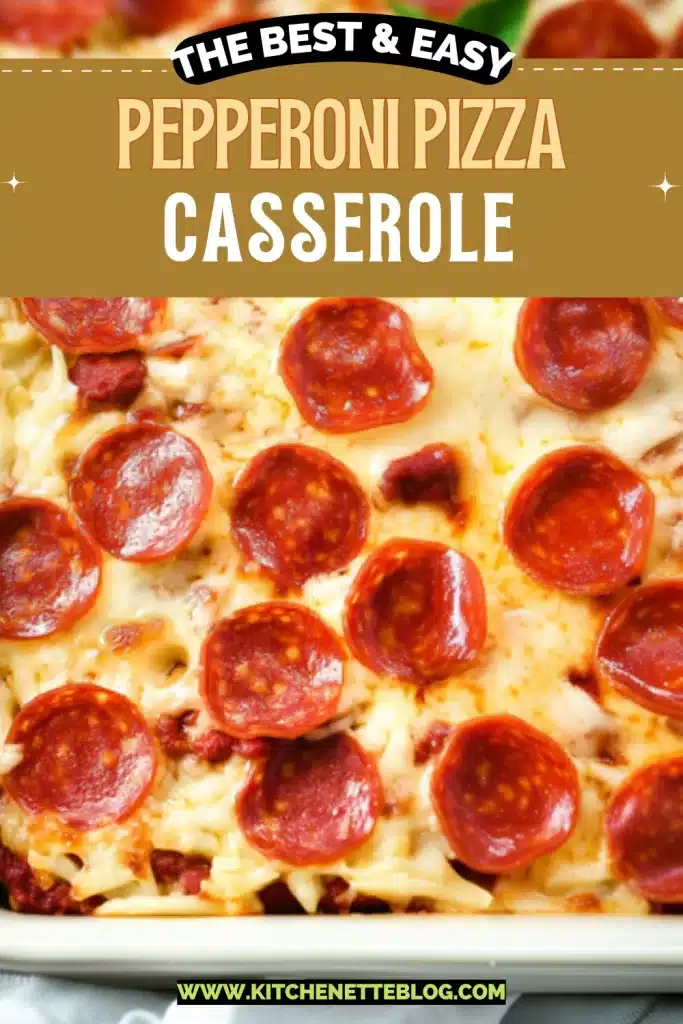 Pepperoni Pizza Casserole