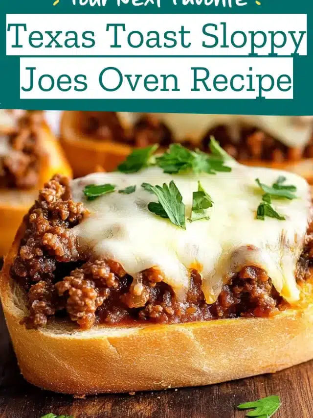Texas Toast Sloppy Joes Oven Recipe
