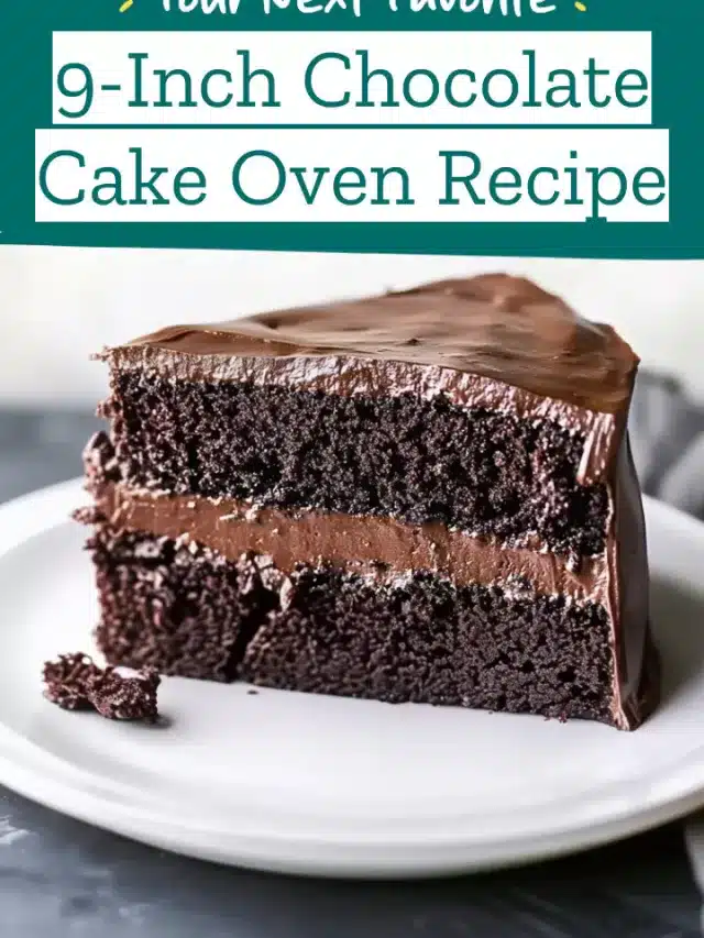 9-Inch Chocolate Cake Oven Recipe