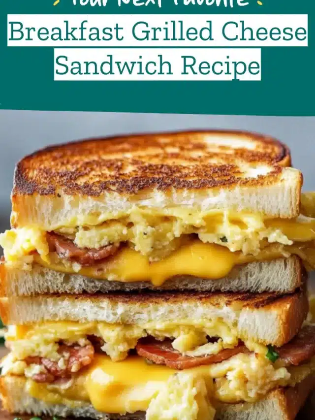 Breakfast Grilled Cheese Sandwich Recipe
