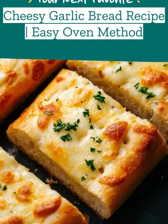 Cheesy Garlic Bread Recipe | Easy Oven Method
