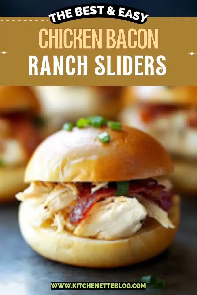 Chicken Bacon Ranch Sliders
