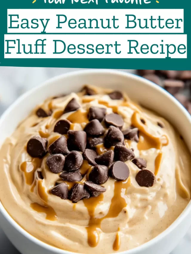 Easy Peanut Butter Fluff Dessert Recipe