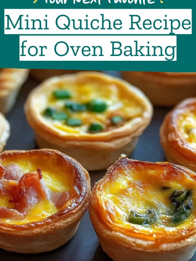 Mini Quiche Recipe for Oven Baking