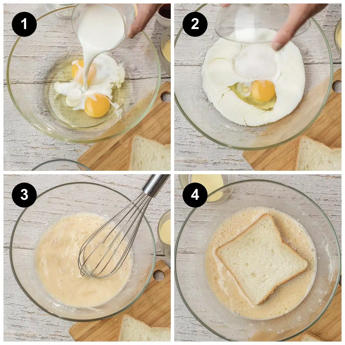 Four steps: milk poured over cracked eggs, sugar added to the bowl, the batter whisked smooth, and a thick slice of bread dipped in it